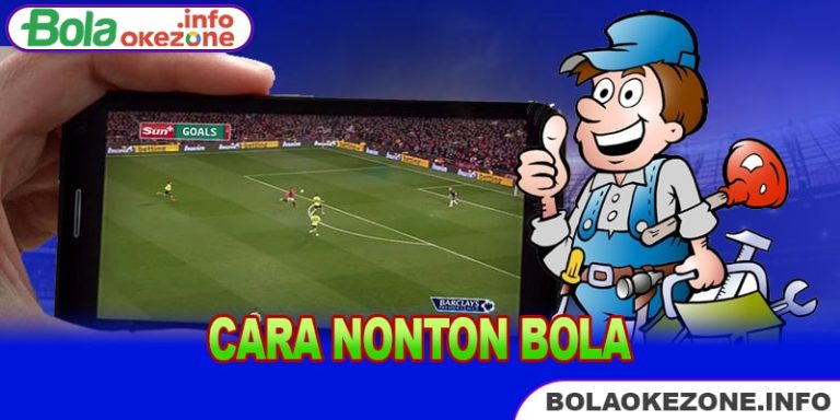 Cara Nonton Bola di Okezone dan Periksa Jadwal