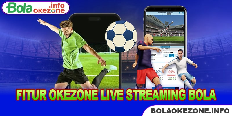 Fitur Okezone Live Streaming Bola