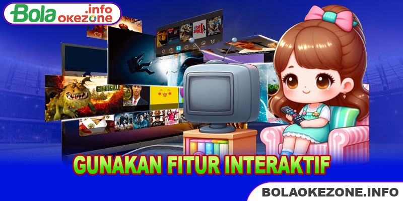 Gunakan Fitur Interaktif