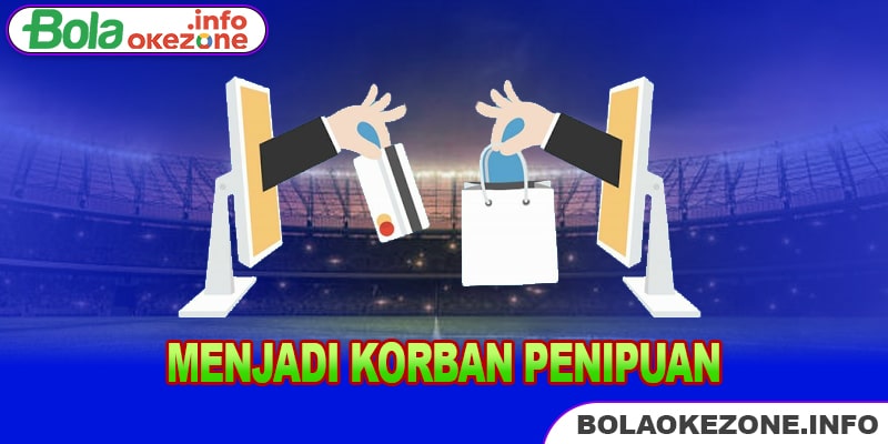 Menjadi Korban Penipuan 