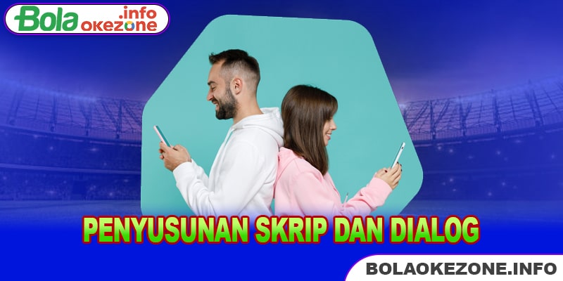 Penyusunan Skrip dan Dialog