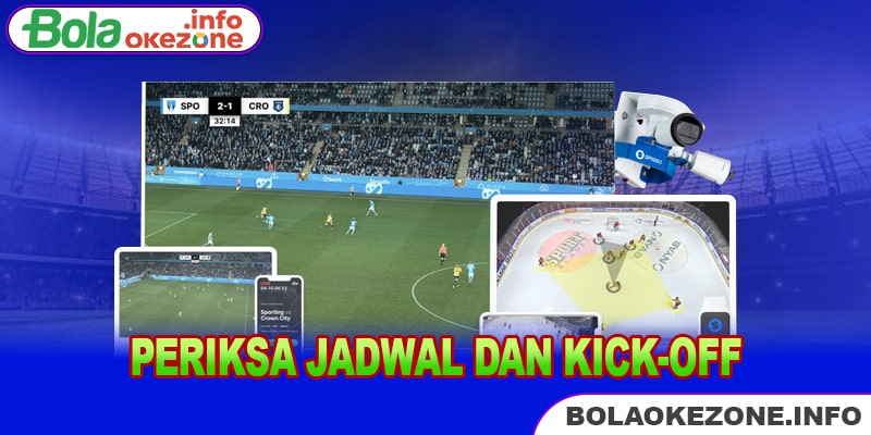 Periksa Jadwal dan Kick-off