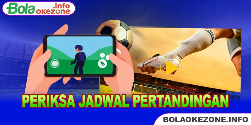 Periksa Jadwal Pertandingan