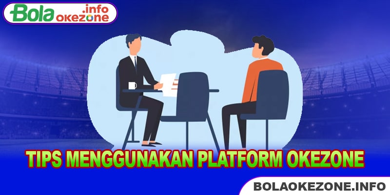 Tips Menggunakan Platform Okezone